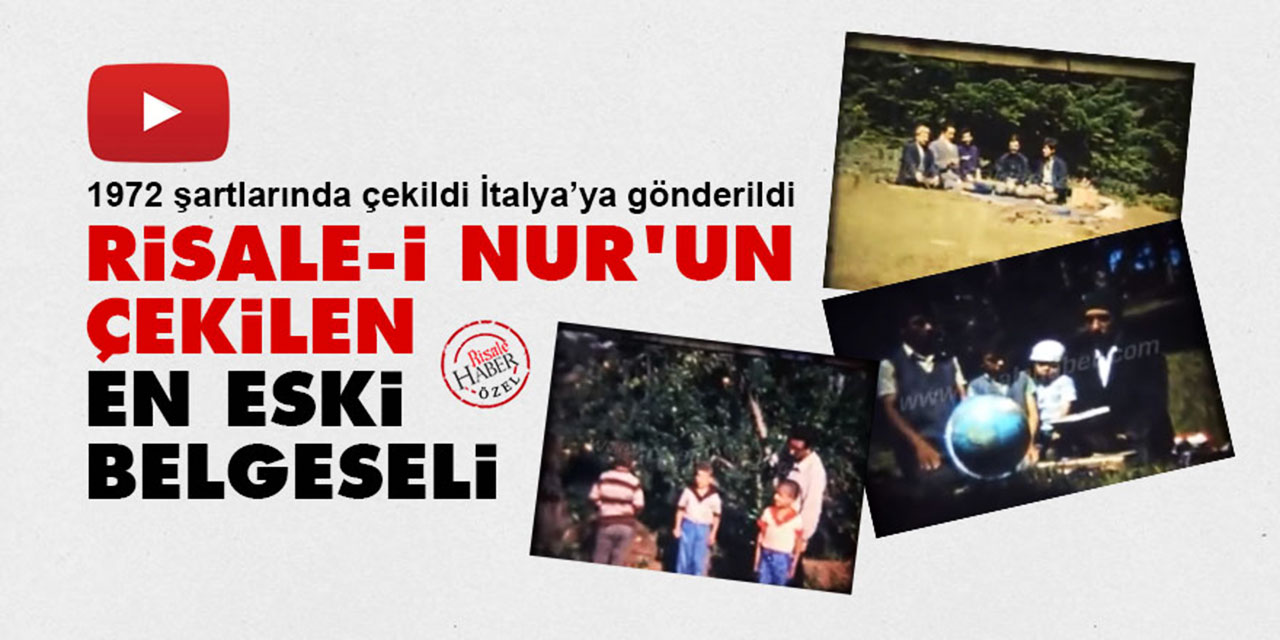 Risale-i Nur'un çekilen en eski belgeseli