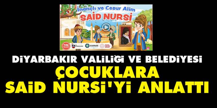 Diyarbakır Valiliği ve Belediyesi, çocuklara Said Nursi'yi anlattı