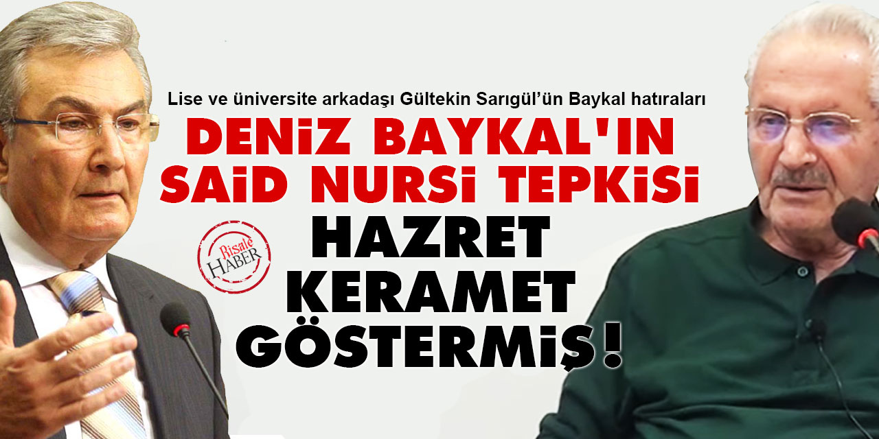 Deniz Baykal'dan, Said Nursi'nin CHP mektubuna: Hazret keramet göstermiş!
