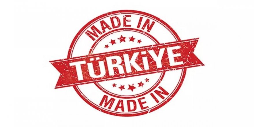Ürünlerde 'Made in Türkiye' ibaresi kullanılmaya başlayacak