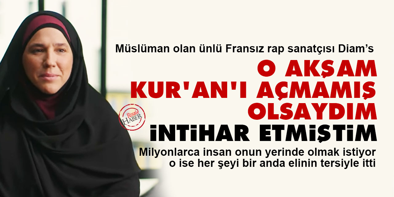 Müslüman olan ünlü Fransız rap sanatçısı Diam's: O akşam Kur'an'ı açmamış olsaydım intihar etmiştim