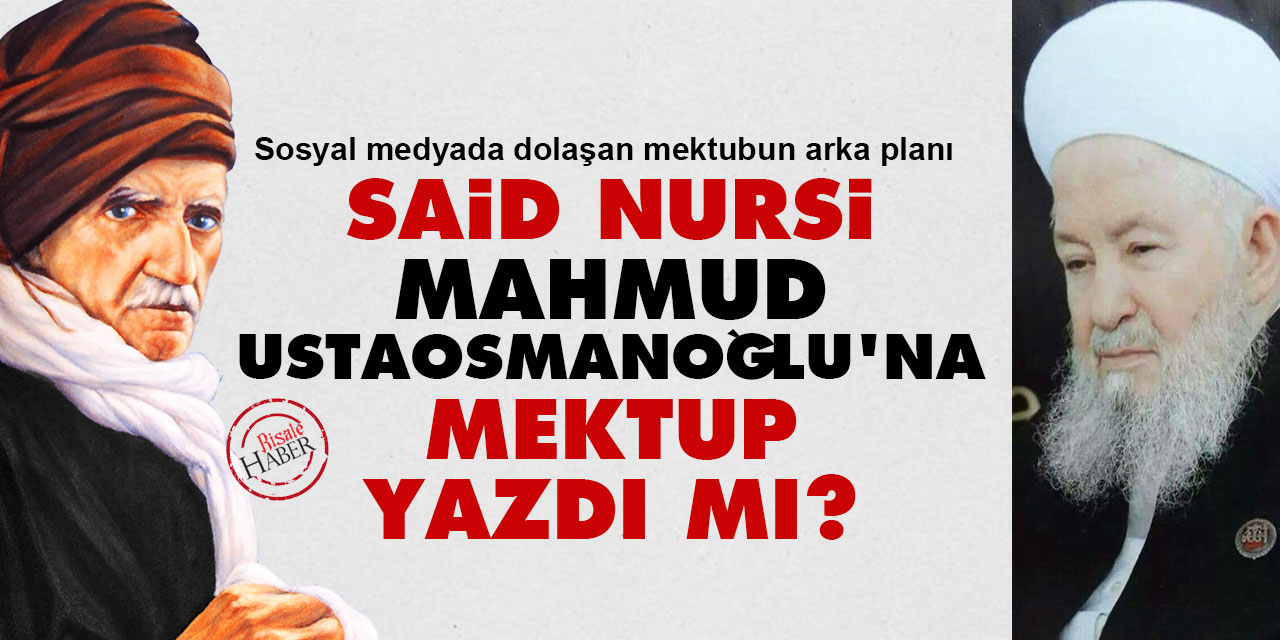 Said Nursi, Mahmut Ustaosmanoğlu'na mektup yazdı mı?