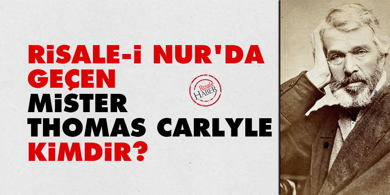 Risale-i Nur'da geçen Mister Thomas Carlyle kimdir?